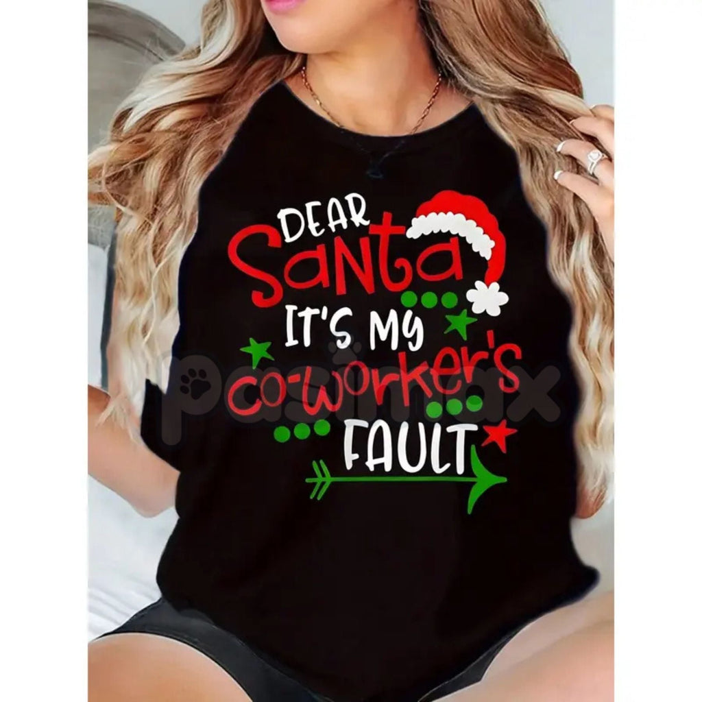"Dear Santa It's My Coworker's Fault" T-Shirt - Funny Office Christmas Gift Women Plus Size, Holiday Tee, Workplace Humor Apparel